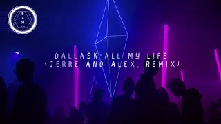 DallasK - All My Life (Jerre and ALEX. Remix) [Future Bass]