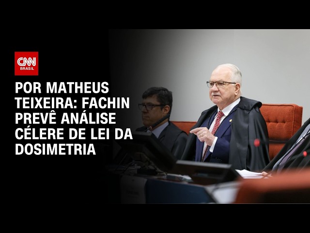 Fachin prevê análise célere de Lei da Dosimetria | CNN NOVO DIA