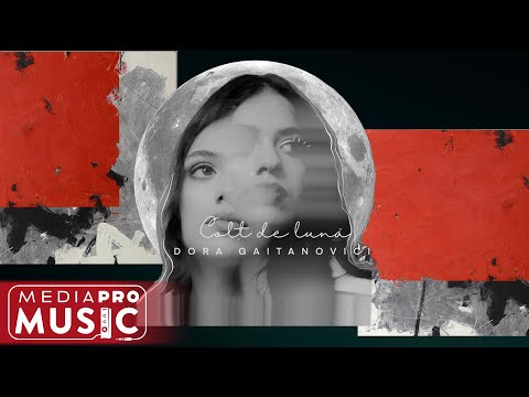 Dora Gaitanovici - Colt de luna (Official Audio)