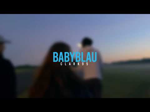 CLARK95 - BABYBLAU (Prod. by Enchpannt)