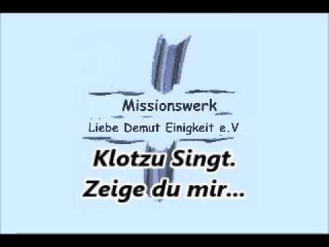 Klotzu Singt  Zeige du mir