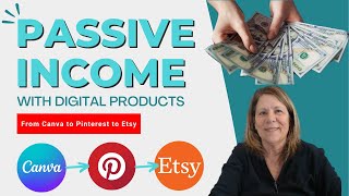 Passive Income with Digital Products // From Canva to Pinterst to Etsy