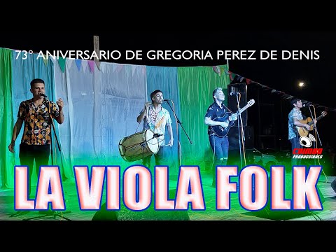 La Viola Folk en los 73 Aniversario de Gregoria Perez de Denis   03 12 22
