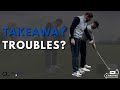 The Ultimate Takeaway Fix! Stop taking the club inside!