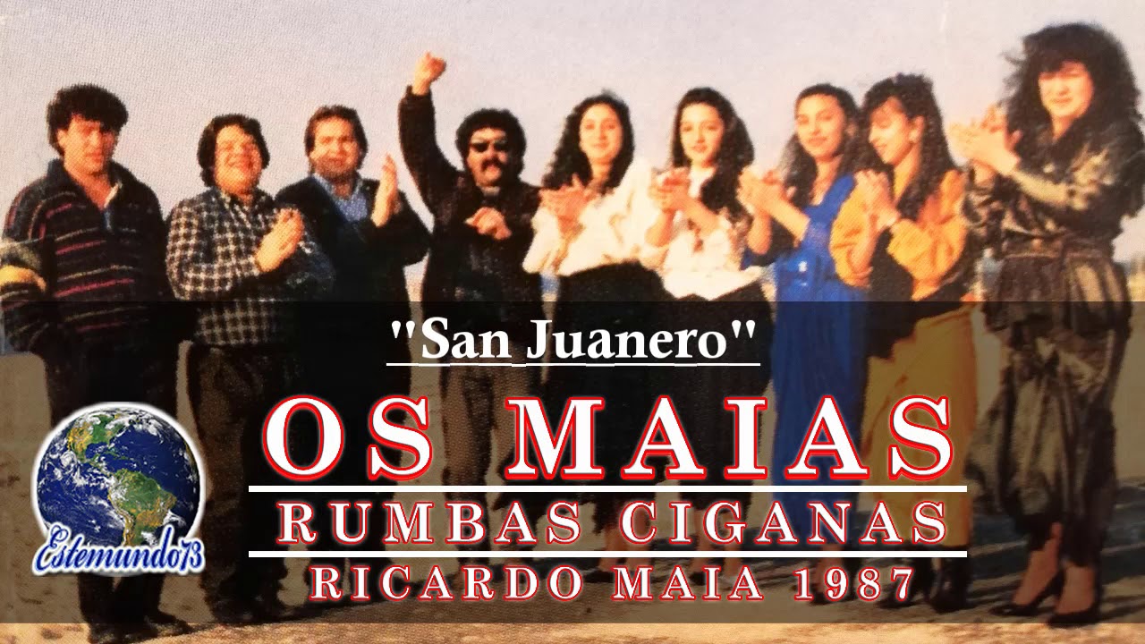 Os Maias - Rumbas Ciganas "San Juanero"  (Romero San Juan) 1987