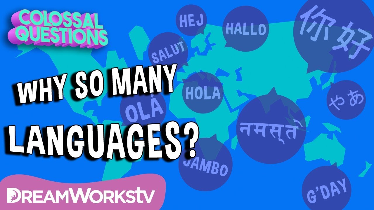 Why Are There Different Languages? | COLOSSAL QUESTIONS