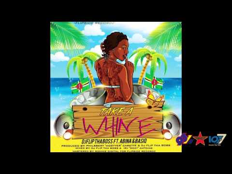 Dj Flip Tha Boss Ft. Abina & Basiq - Take A Whine