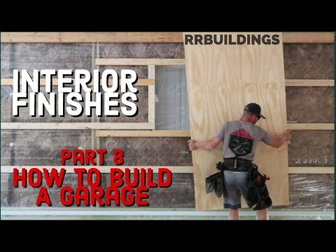 How to Build a Garage #8 Insulation, ceiling, wall finishes
