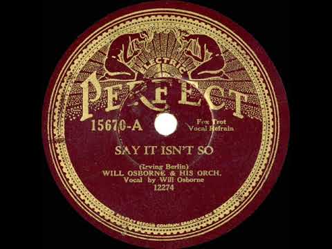 1932 Will Osborne - Say It Isn't So (Will Osborne, vocal)