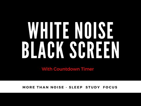 White Noise Black Screen 30 Minutes of White Noise For Sleeping