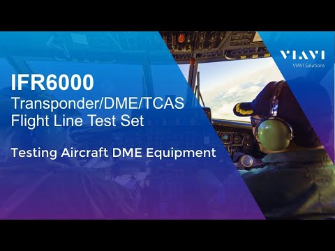 VIAVI IFR6000 - Testing Aircraft Distance Measuring Equipment (DME)
