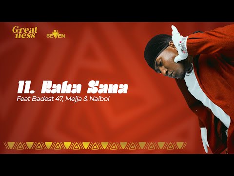 Dj Seven Worldwide, Mejja, Baddest 47 & Naiboi - Raha Sana (Official Audio)