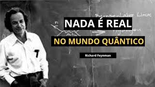 Seu professor NUNCA te ensinou MECÂNICA QUÂNTICA como Richard Feynman