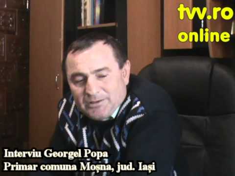 Mosna - Iasi, Interviu primar Georgel Popa