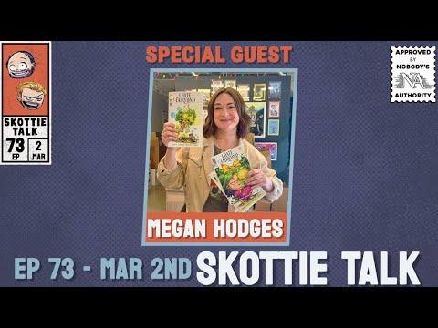 SKOTTIE TALK PRESENTS MEGAN HODGES & MARCH MADNESS (SKOTTIE COVERS) HOSTS TYLER & DUSTIN EPISODE 73