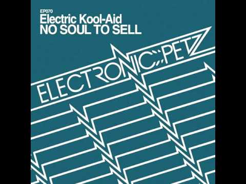 No Soul To Sell - Electric Kool-Aid (Ashley Albritton Remix) [EP070]
