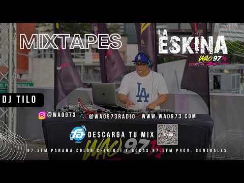 LA ESKINA DE WAO #MIXTAPE DJ TILO