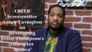 CREED Screenwriter Aaron Covington on Tessa Thompson's character \