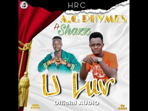 U Love AG Rhymes X Shazz
