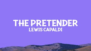 Download lagu @LewisCapaldi - The Pretender (Lyrics) mp3 Download lagu @LewisCapaldi - The Pretender (Lyrics) mp3