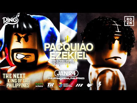 ROZN PPV: 𝕿𝖍𝖊 𝕹𝖊𝖝𝖙 𝕂𝖎𝖓𝖌 🇵🇭 | Manny Pacquiao vs. Saint Ezekiel