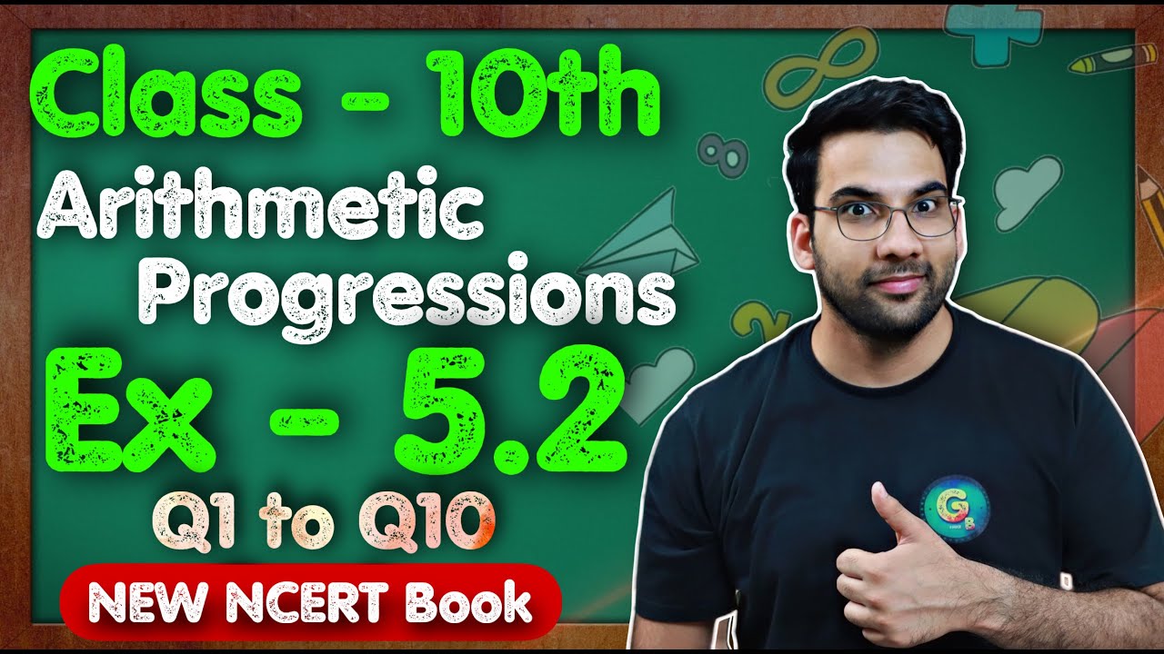 Class - 10th, Ex 5.2, Q1 to Q10 (Arithmetic Progressions) || New NCERT || CBSE || Green Board