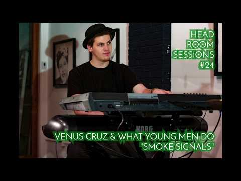 Venus Cruz & What Young Men Do - Smoke Signals