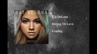 Kat DeLuna - Betting On Love