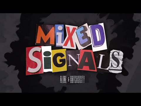 Xuitcasecity & Alone. - Mixed Signals (Official Lyric Video) Video