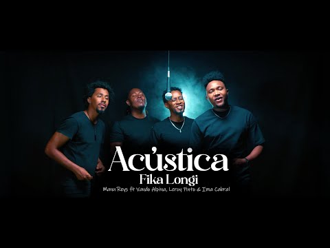 Manú Reys, Acústico — Fika Longi — ft. Vando Alpina / Leroy Pinto / Ima Cabral