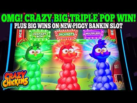 OMG! CRAZY BIG TRIPLE POP ON CRAZY CHICKENS SLOT & B TO B BIG WINS ON NEW PIGGY BANKIN BREAK IN SLOT