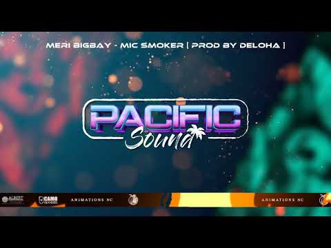 MERI BIGBAY - MIC SMOKER [ PROD BY DELOHA ]
