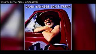 Download lagu 01. Where You Goin' Now, Silence Is Broken / Damn Yankees mp3