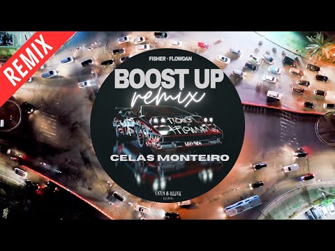 FISHER X Flowdan - Boost Up (Celas Monteiro Remix)