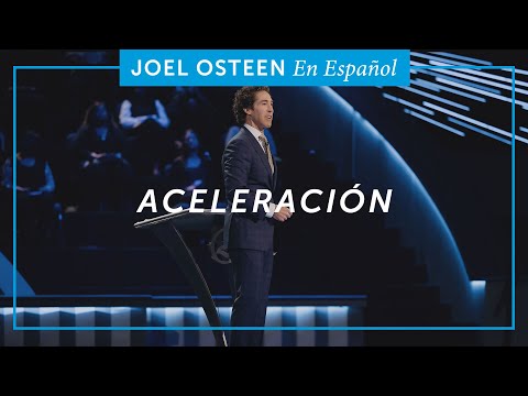 Aceleración | Joel Osteen