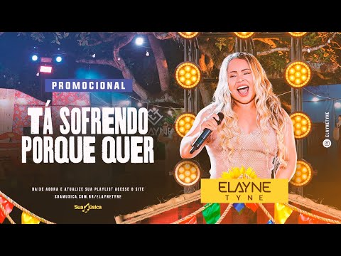 ELAYNE TYNE - EP PROMOCIONAL ONTEM E HOJE  - TÁ SOFRENDO PORQUE QUER