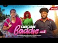 AKANCHAWA BADDIE S2 EP 13 SEASON FINALE LILIAN AFEGBAI GABRIEL AFOLAYAN NIGERIAN MOVIES 2025
