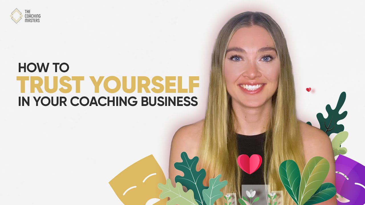How Important Is It To Trust Yourself When Starting Your Online Coaching Business?