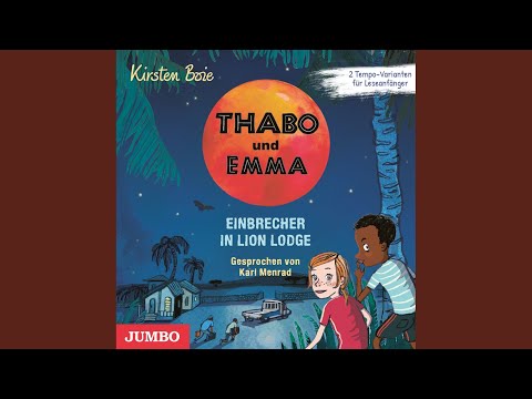 Kapitel 16.2 & Kapitel 17.1 - Thabo und Emma. Einbrecher in Lion Lodge