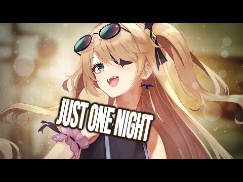 Nightcore → Just One Night