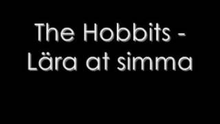 The Hobbits - Lära at simma