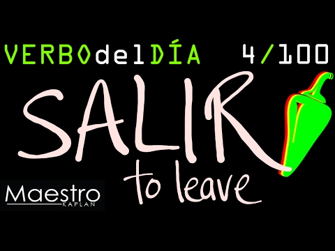 Verb of the day     SALIR – TO LEAVE     4/100