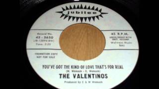 The Valentinos - You`ve got the kind of love that`s for real