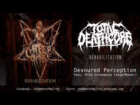 Chamber Of Malice - Devoured Perception feat. Mike Greenwood (AngelMaker)