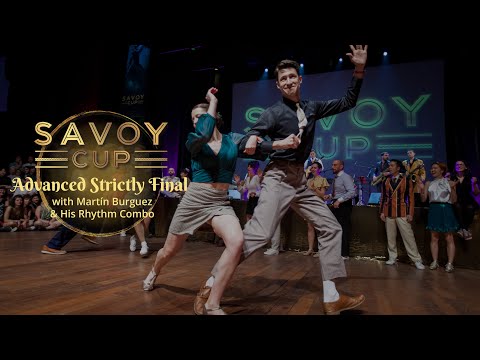 Savoy Cup 2023 - Advanced Strictly Final with Martín Burguez & His Rhythm Combo