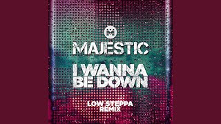 I Wanna Be Down (Low Steppa Boiling Point Edit)