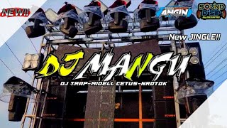 Download lagu DJ MANGU-JINGLE SOUND D'SIP AUDIO-STYLE CETUSS NROTOKK‼️Ft HK PROJECT mp3