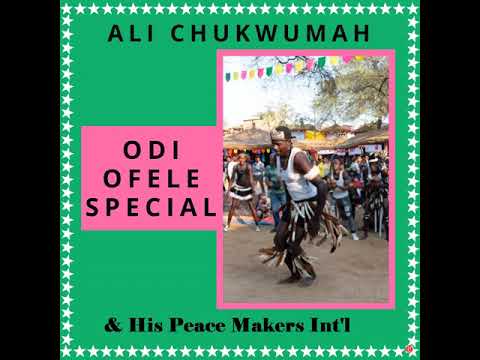 Ali Chukwumah & His Peace Makers Int'l - Ogalanya Enwe Ikpeazu (Official Audio)