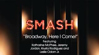 Broadway, Here I Come! - SMASH Cast