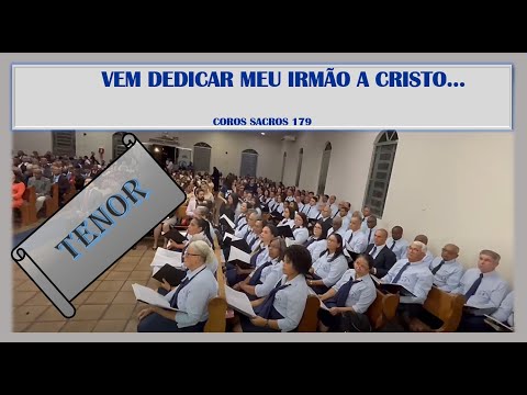 KIT VOZ p/ Ensaio - Vem Dedicar meu irmão... - TENOR - Hino 179 do Côros Sacros - Hélio Magalhães